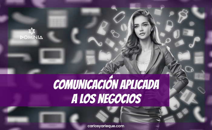 Comunicación Aplicada a los Negocios